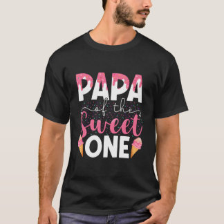 Camiseta Papa Of The Sweet One Ice Cream Family Py