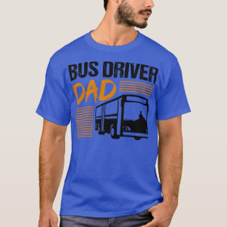 Camiseta Papá Padre Conductor De Autobús Profesional De Tra