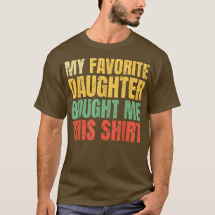 Camiseta Papá Padre Mi Hija Favorita Me Compró Esto
