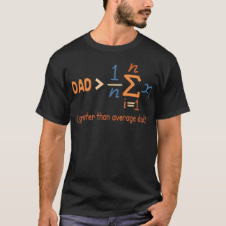 Camiseta Papá Papá Matemáticas Día del Padre Papá Mayor Que