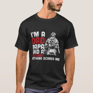 Camiseta Papá Papá Papá Y Un Veterano Nada Me Da Miedo A Lo
