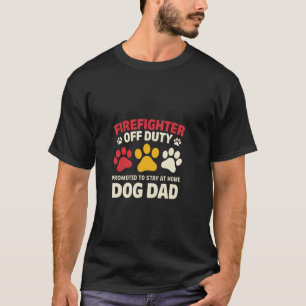 Camiseta Papá Perro Fuera de Servicio Bombero Jubilación Me