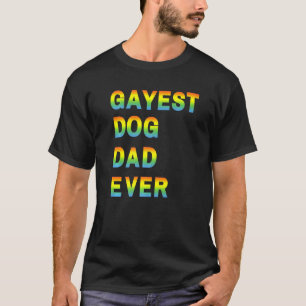 Camiseta Papá Perro Gayest Nunca Para El Desfile Del Orgull