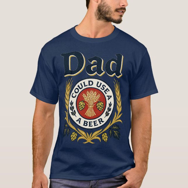 Camiseta Papá podría usar una cerveza (Anverso)