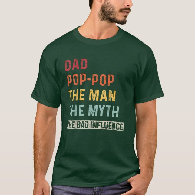 Camiseta Papá Pop-Pop El Hombre El Mito La Mala Influencia (Anverso)
