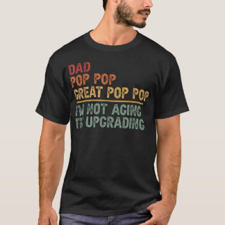 Camiseta Papá Pop Pop Gran Pop Pop Estoy Actualizando Genia