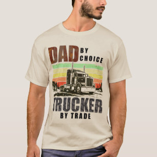 Camiseta Papá por elección. Camionero de profesión. Camiset
