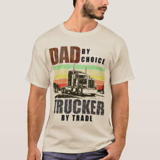 Camiseta Papá por elección. Camionero de profesión. Camiset