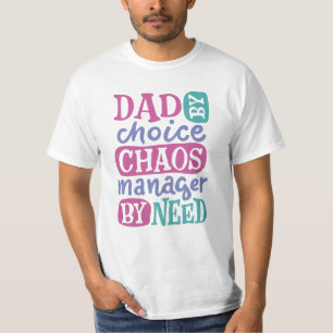 Camiseta Papá Por Elección Gestor De Caos Por Necesidad