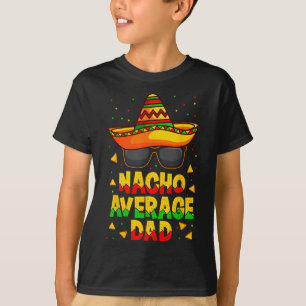 Camiseta Papá Promedio De Nacho Padre Mexicano Cinco De May