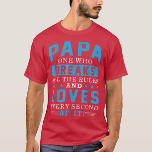 Camiseta Papá Que Rompe Todas Las Reglas Es Gracioso Para L