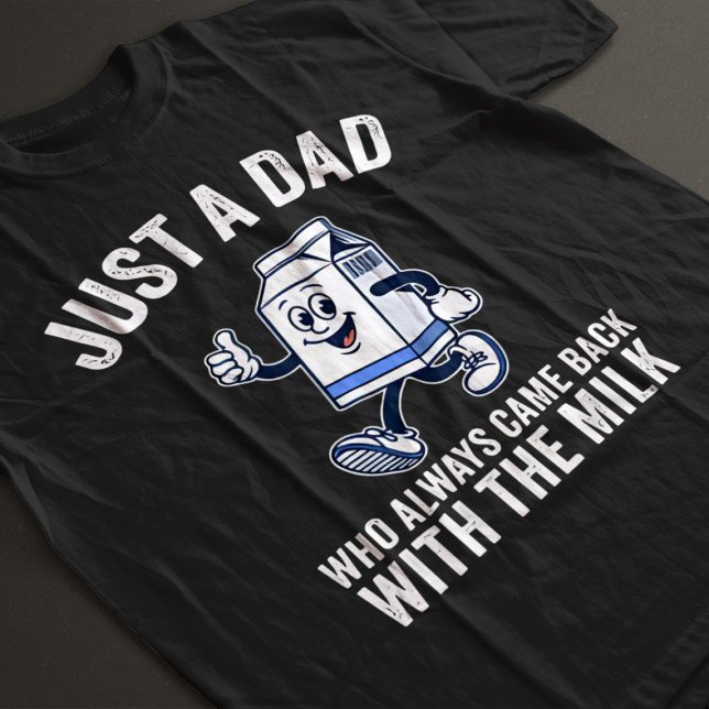 Camiseta Papá Que Siempre Regresó Con La Leche (Subido por el creador)