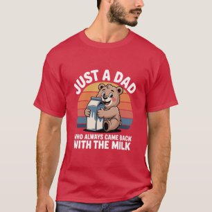 Camiseta Papá que siempre volvía con leche Oso adorable