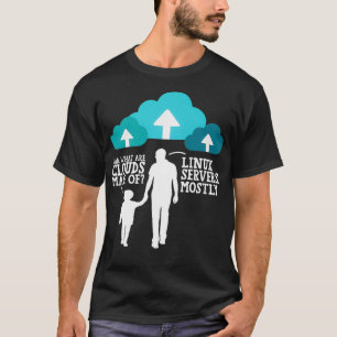 Camiseta Papá Qué Son Las Nubes De Los Servidores Linu Mayo