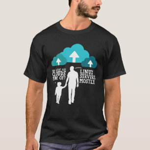 Camiseta Papá Qué Son Las Nubes De Los Servidores Linux May
