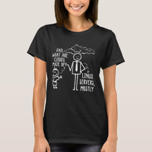 Camiseta Papá Qué Son Las Nubes De Los Servidores Linux May