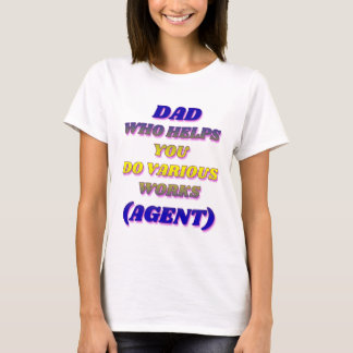 CAMISETA PAPÁ QUE TE AYUDA A HACER VARIAS OBRAS, AGENTE