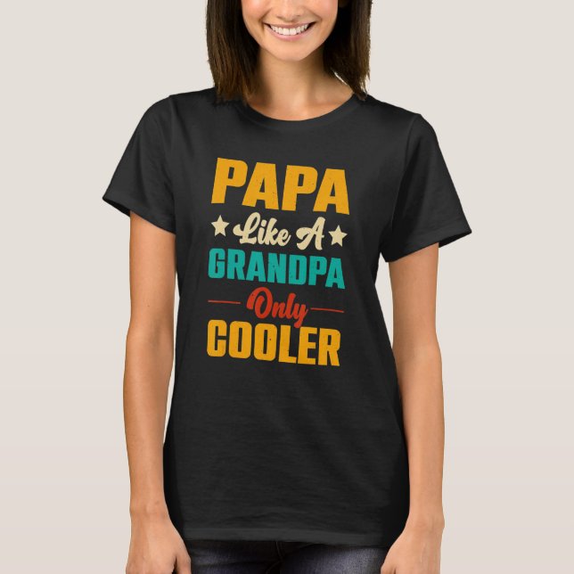 Camiseta Papá quiere al abuelo pero papá viejo frío (Anverso)