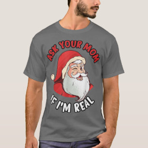 Camiseta Papá Real Pregúntale a tu mamá si soy realmente un