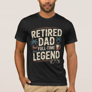 Camiseta Papá retirado - Leyenda a tiempo completo Jubila