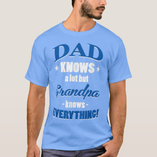 Camiseta Papá Sabe Mucho Pero El Abuelo Sabe Todo Divertido