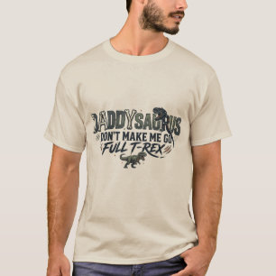 Camiseta Papa Saurio No Me Hagas Ir de T-Rex Completo