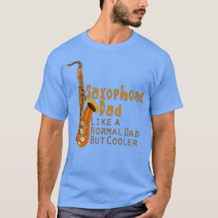 Camiseta Papá saxofón como un padre normal pero más frío