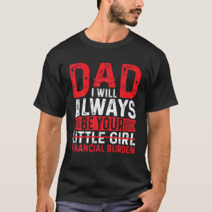 Camiseta Papá siempre seré tu flor de hombre con carga fina