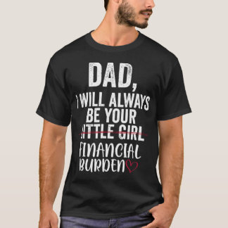 Camiseta Papá Siempre Seré Tu Niña Pequeña Financiero