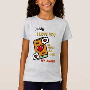 Camiseta Papá, Te Amo Como Personalizado De Mi Teléfono