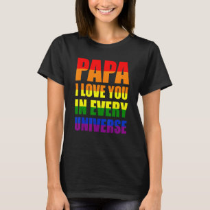 Camiseta Papá Te Amo En Cada Padre Gay Universo