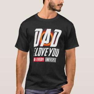 Camiseta Papá Te Amo En Cada Universo
