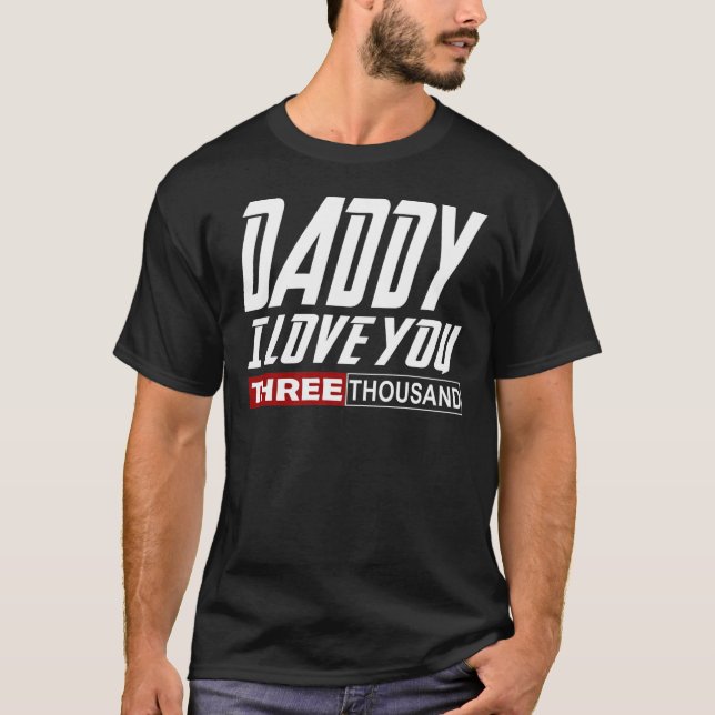 Camiseta Papá Te Amo Tres Mil (Anverso)