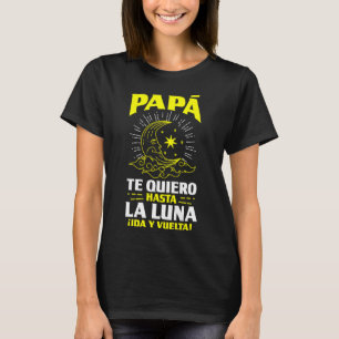 Camiseta PAPÁ te quiero hasta la luna