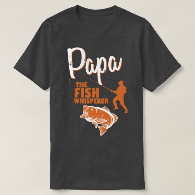 Camiseta Papa The Fish Whisperer T-Shirt (Diseño del anverso)