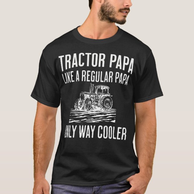 Camiseta Papa Tractor Como Un Papa Regular Solo Que Más Gua (Anverso)