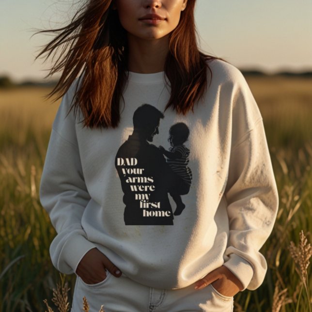 Camiseta Papá, Tus Brazos Fueron Mi Primera Casa | Mujeres (Subido por el creador)