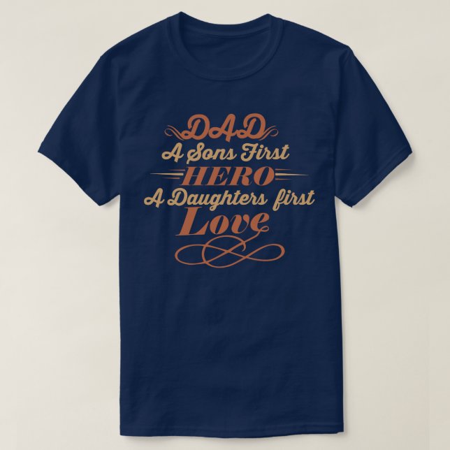 Camiseta Papá Un Hijo Primero Héroe Una Hija Primero Amor (Diseño del anverso)