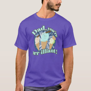 Camiseta ¡Papá, usted es BRR-illiant!