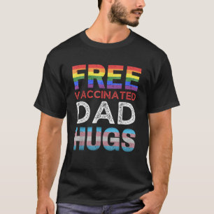 Camiseta Papá vacunado gratis abraza a los LGBTQ Orgulloso
