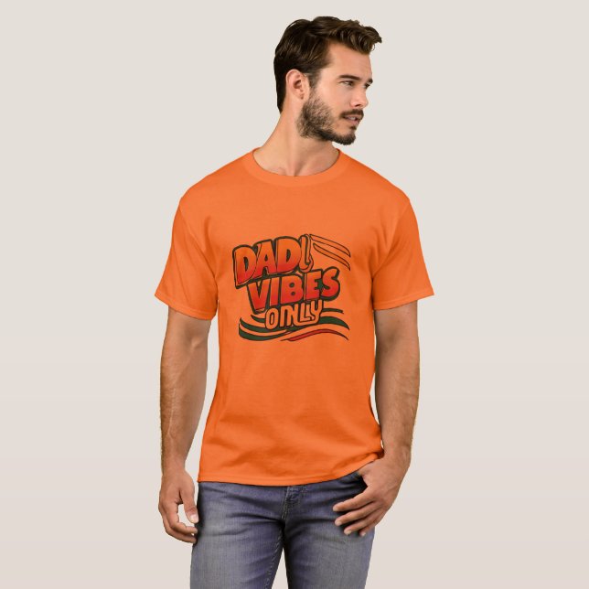 Camiseta Papá Vibes Only T-Shirt (Anverso completo)