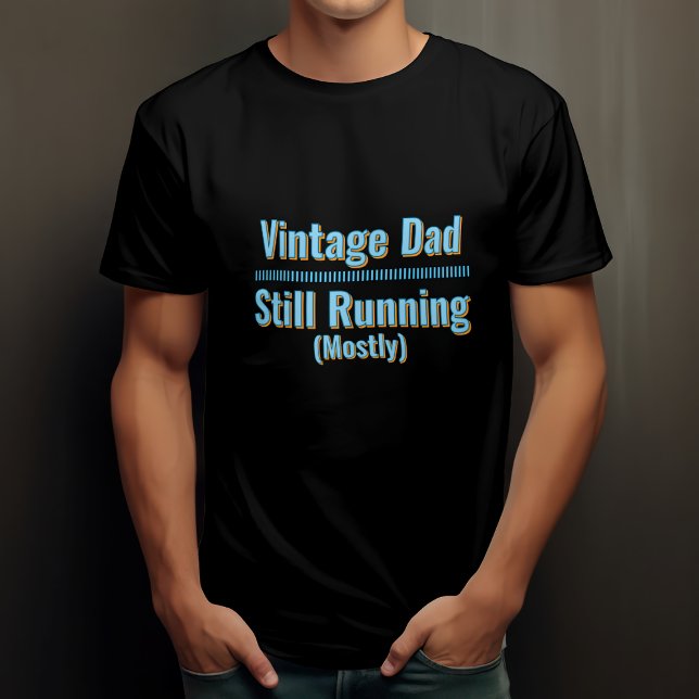 Camiseta Papá Vintage - Aún Funcionando (Mayormente) (Subido por el creador)