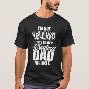 Camiseta Papá voleibol no grita voz a padre