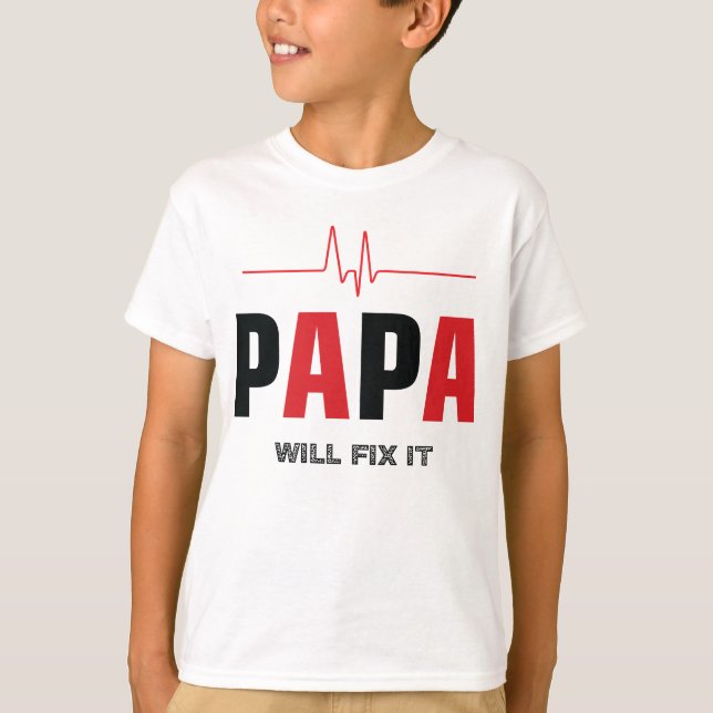 Camiseta Papa Will Fix It Design- Father's Day Heart Rhythm (Anverso)