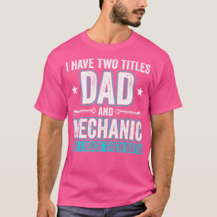 Camiseta Papá y el mecánico cómico arreglo de garaje padre 