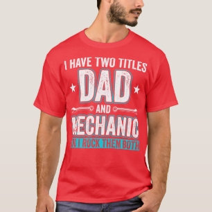 Camiseta Papá y mecánico divertido garaje arreglando s Padr