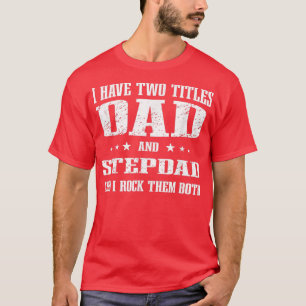 Camiseta Papá Y Stepdad Día De Los Padres, Cumpleaños De W
