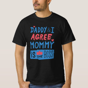 Camiseta Papá y yo estamos de acuerdo en que mamá es la jef