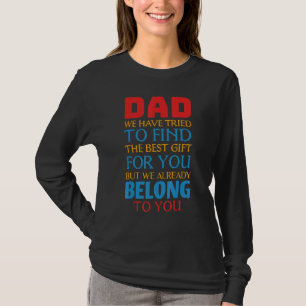 Camiseta Papá, Ya Pertenecemos A Ti, Fantásticos Padres D