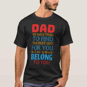 Camiseta Papá, Ya Pertenecemos A Ti, Fantásticos Padres D